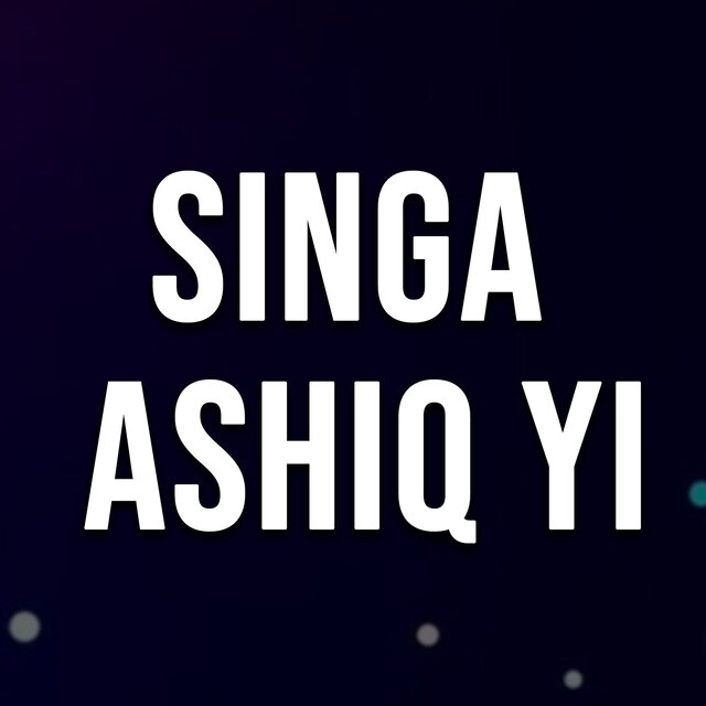 Singa Ashiq Yi