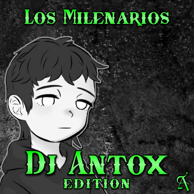 Los Milenarios: DJ Antox Edition