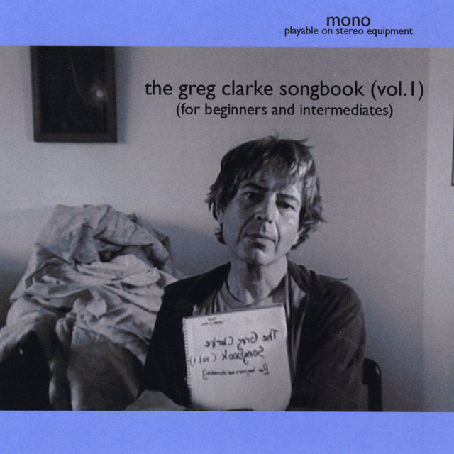 The Greg Clarke Songbook, Vol. 1
