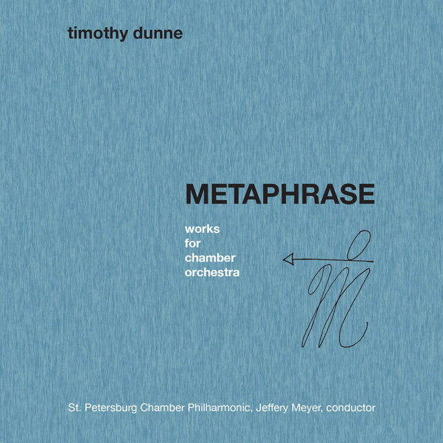 Metaphrase: Works for Chamber Orchestra