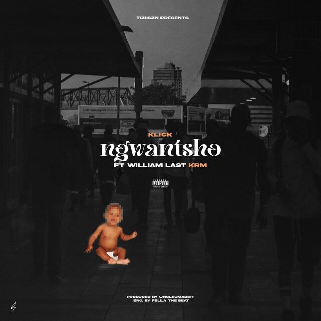 Ngwantsho (feat. William Last KRM)