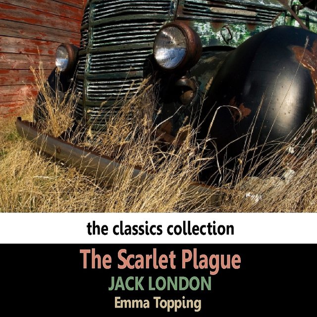 The Scarlet Plague by Jack London