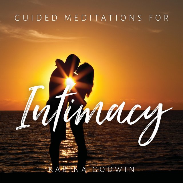 Guided Meditations for Intimacy