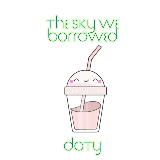 The Sky We Borrowed