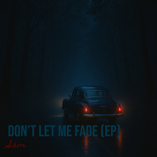 Don’t Let Me Fade - EP