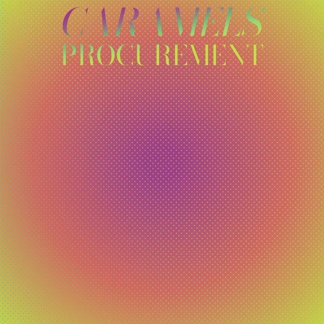 Caramels Procurement