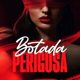 Botada Perigosa