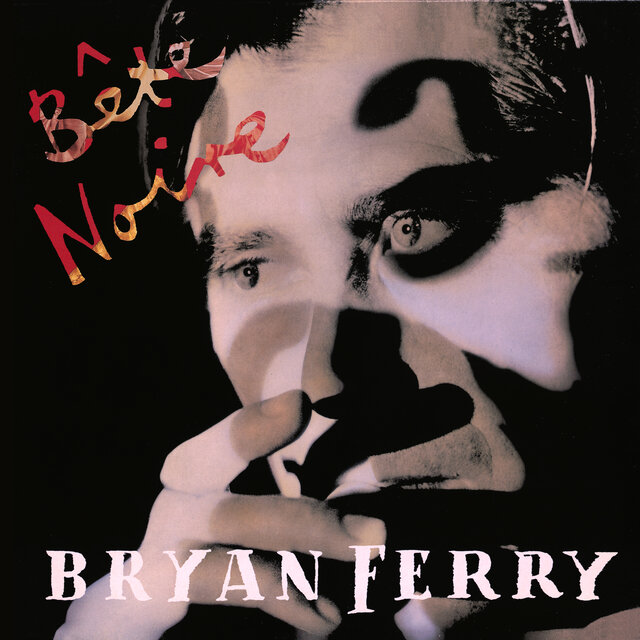 Cover art for album Bête Noire by Bryan Ferry