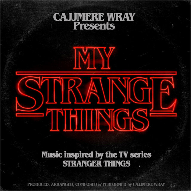 MY STRANGE THINGS (Music inspired by the TV series Stranger Things)