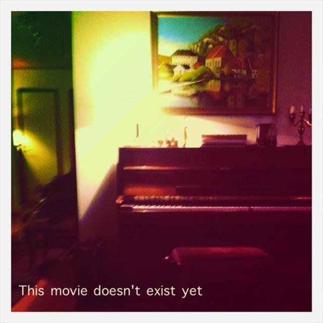 This movie doesn't exist yet