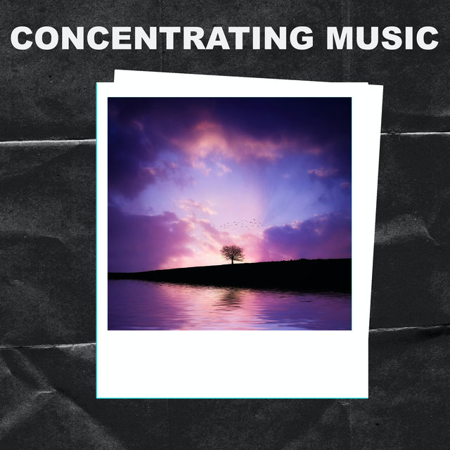 Concentrating Music