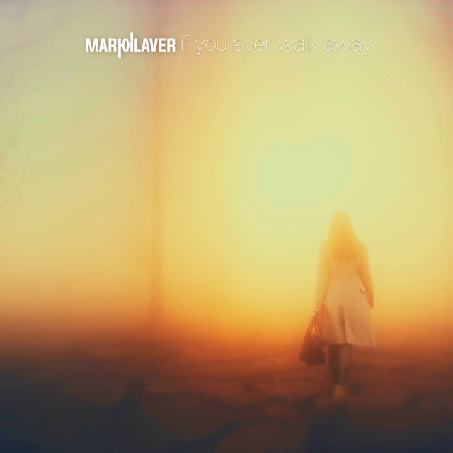 If You Ever Walk Away