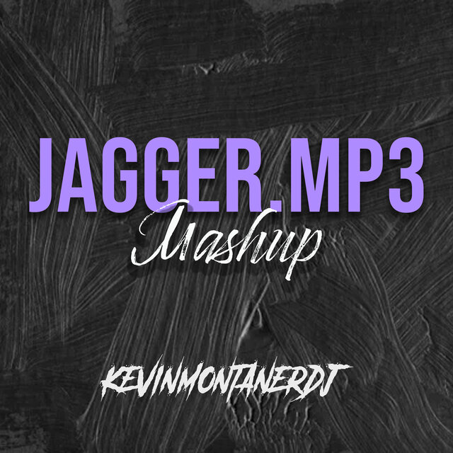 Jagger.Mp3 - Mashup (Remix)