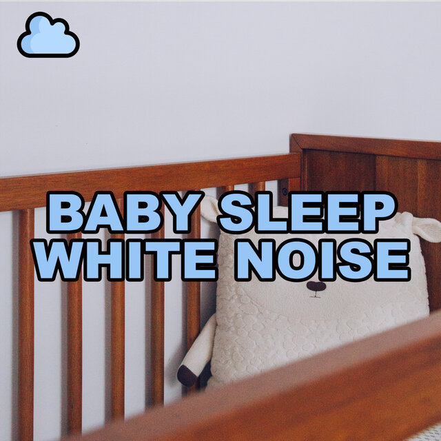 Baby Sleep White Noise