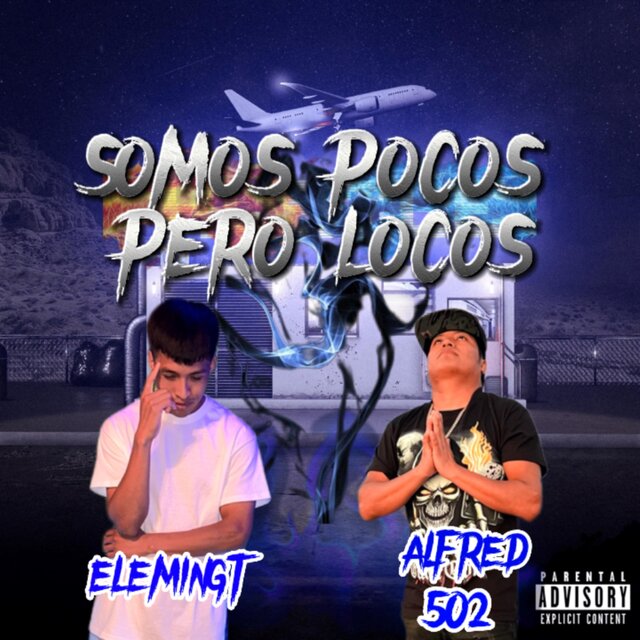 Somos Pocos Pero Locos (feat. EleminGt)