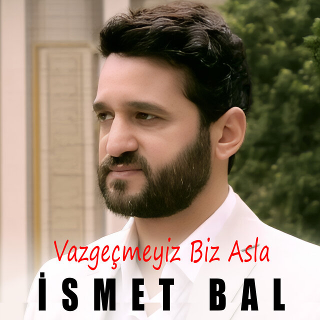 Vazgeçmeyiz Biz Asla