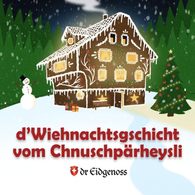 D'wiehnachtsgschicht vom Chnuschpärheysli
