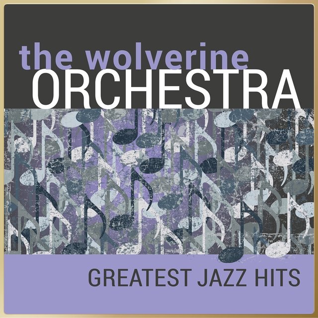 The Wolverine Orchestra - Greatest Jazz Hits