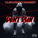 Dont run (feat. rrbreezy)