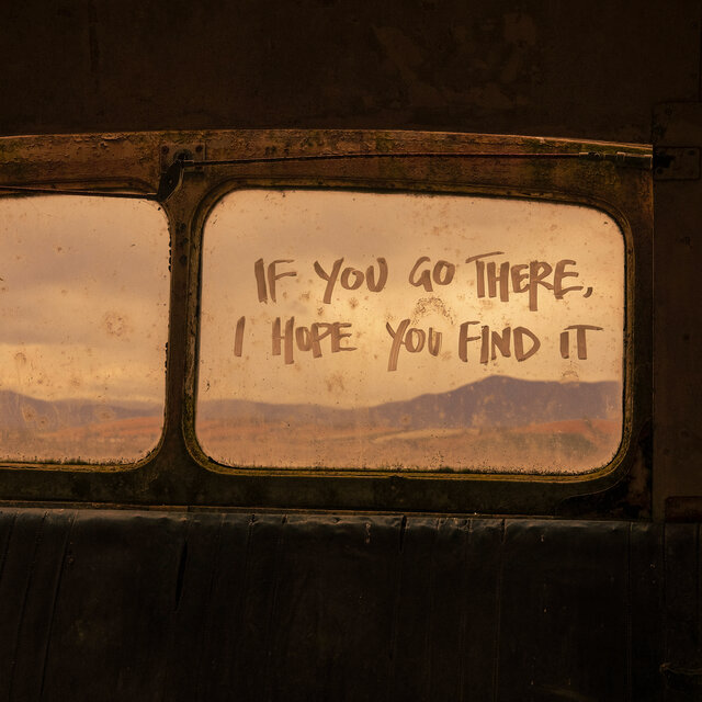 Cover art for album If You Go There, I Hope You Find It by The Paper Kites