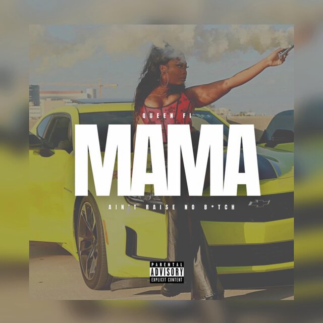 Mama Ain't Raise No Bitch