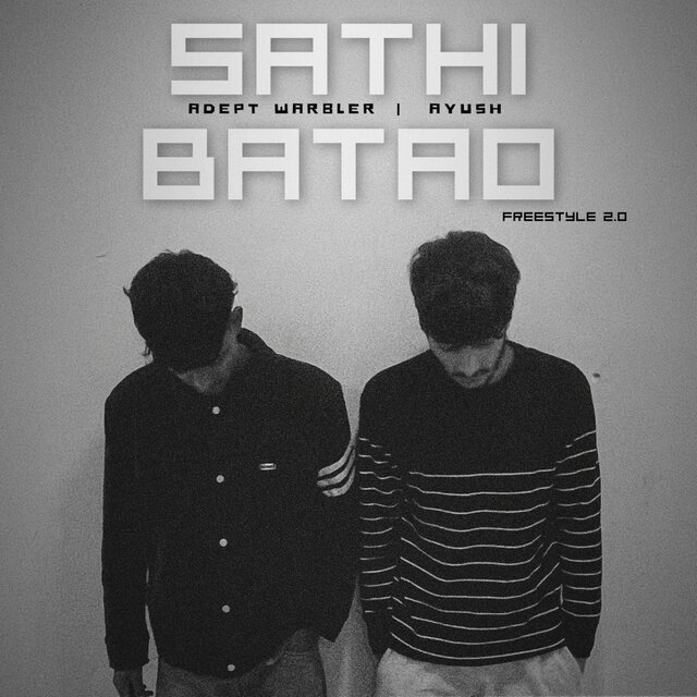 Sathi Batao (freestyle 2.0)