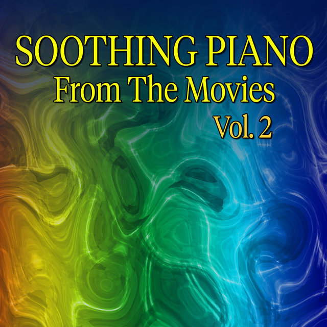 Soothing Piano From The Movies, Vol.2