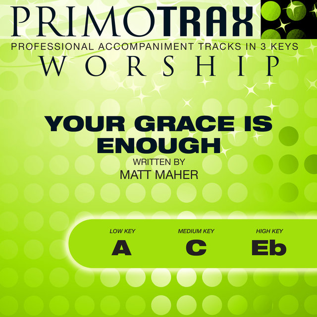 Your Grace is Enough (Worship Primotrax) (Performance Tracks) - EP