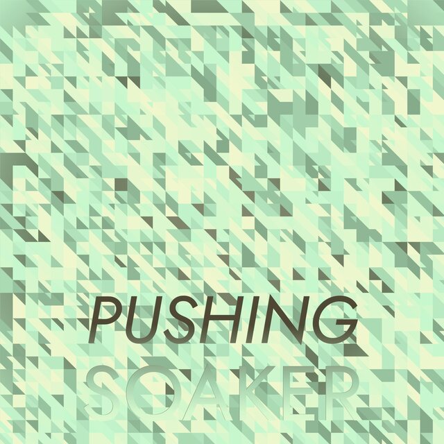 Pushing Soaker