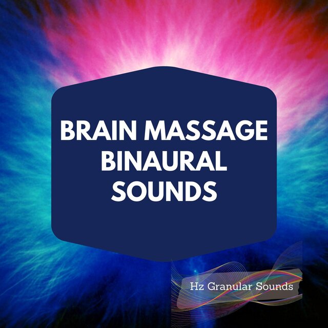 Brain Massage, Binaural Sounds