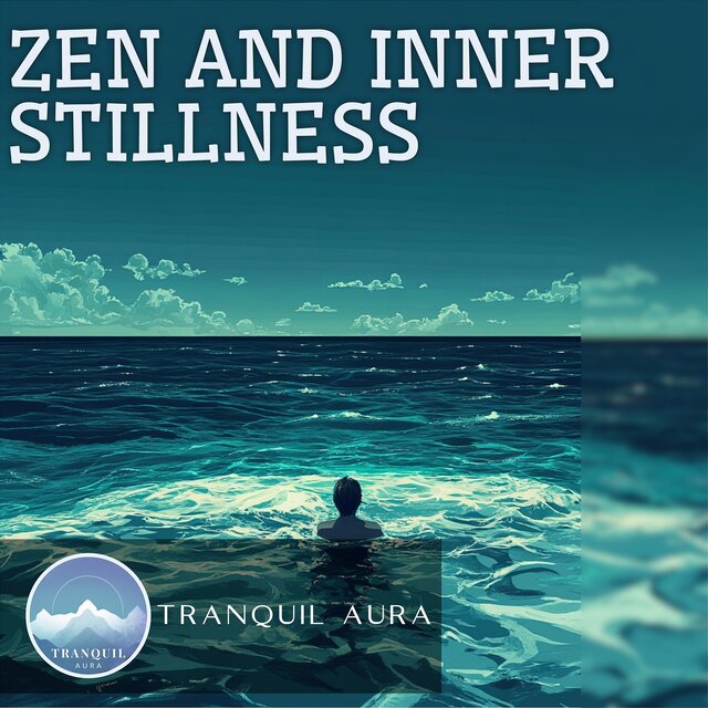 Zen and Inner Stillness