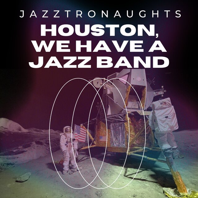 Houston, We Have a Jazz Band