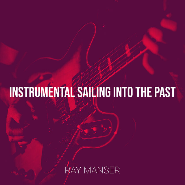Instrumental Sailing into the Past