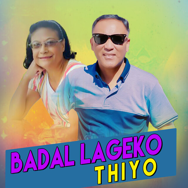 BADAL LAGEKO THIYO
