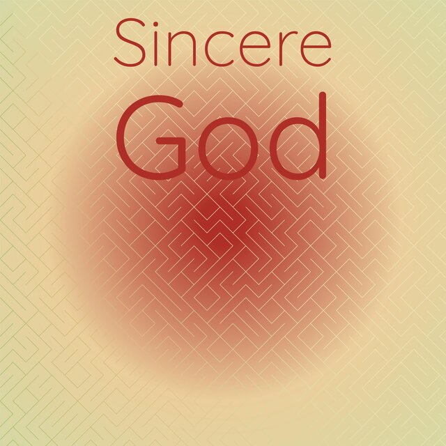 Sincere God