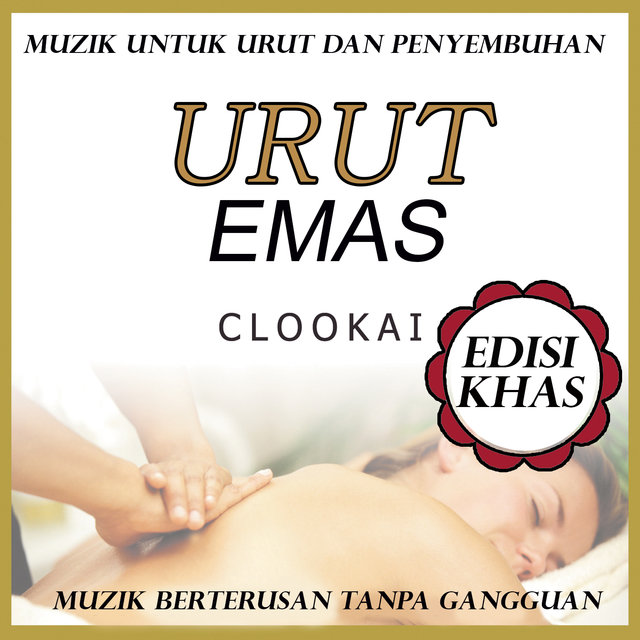 Urut Emas: muzik untuk urut dan penyembuhan: Edisi Khas