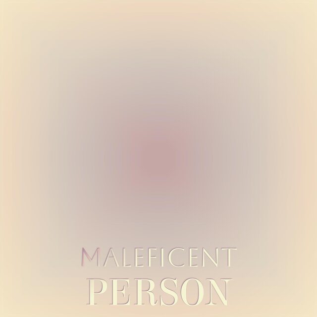 Maleficent Person