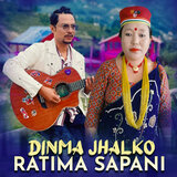Dinma Jhalko Ratima Sapani