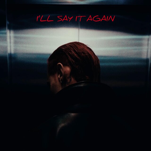 I'LL SAY IT AGAIN