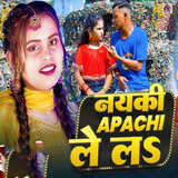 Nayki Apachi Le La