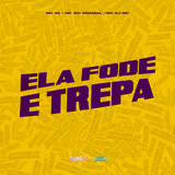 Ela Fode e Trepa