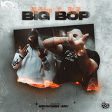 BIG BOP (feat. KZ Da Bandit)