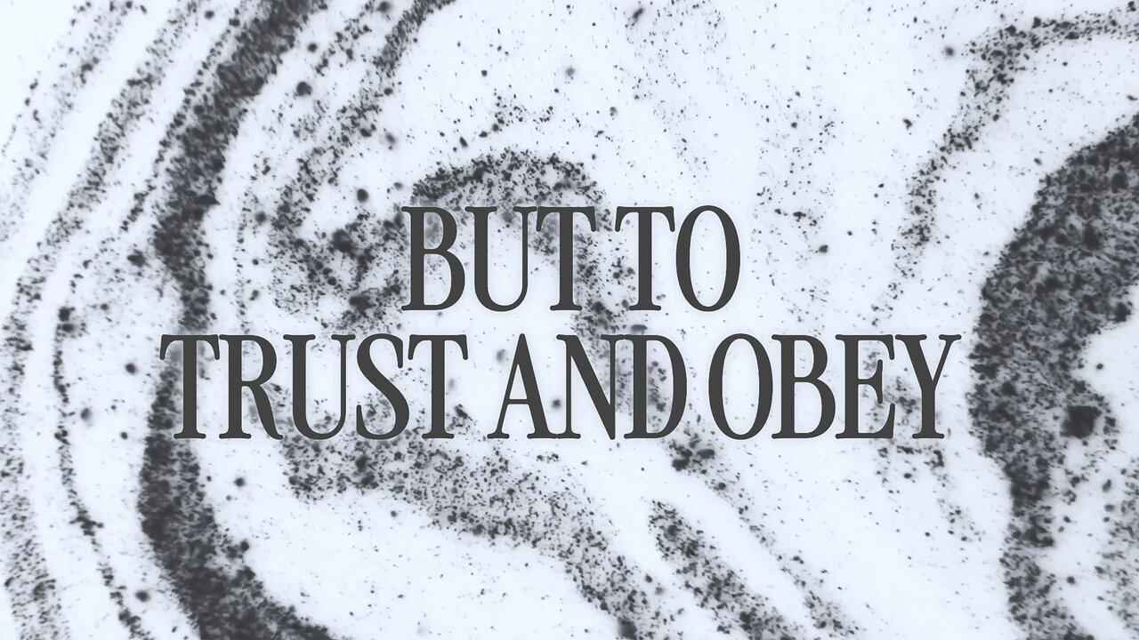 Trust and Obey (Lyric Video)