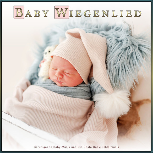 Baby Wiegenlied: Beruhigende Baby-Musik und Die Beste Baby-Schlafmusik