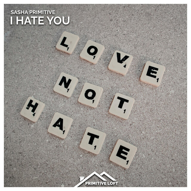 I Hate You