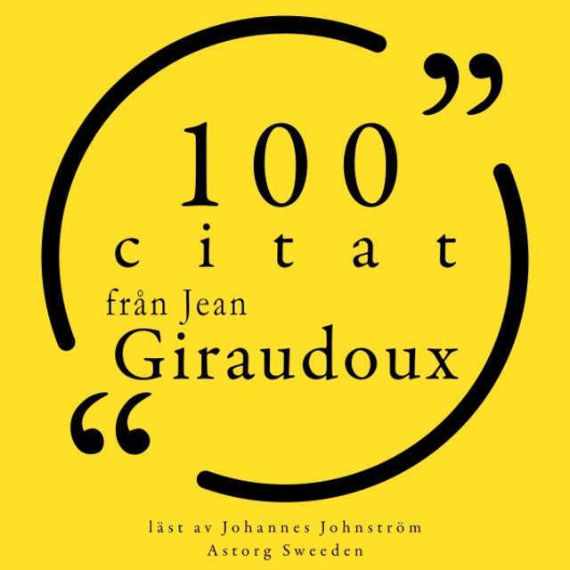 100 citat från Jean Giraudoux (Samling 100 Citat)