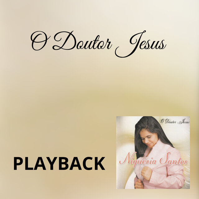 O Doutor Jesus (Playback)