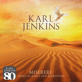Jenkins: Miserere: Songs of Mercy and Redemption: 2. Miserere mei, Deus