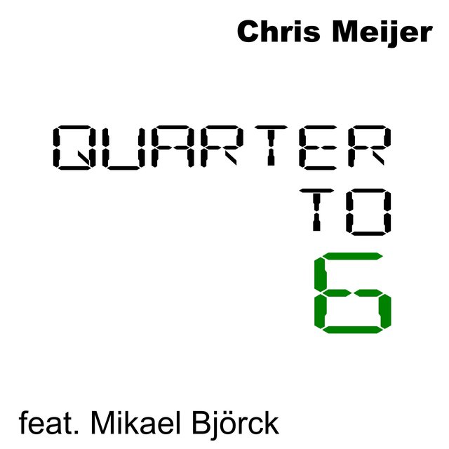Quarter To Six (feat. Mikael Björck)