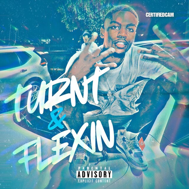 TURNT & FLEXIN